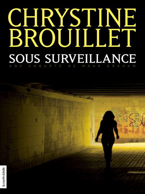 Title details for Sous surveillance by Chrystine Brouillet - Available